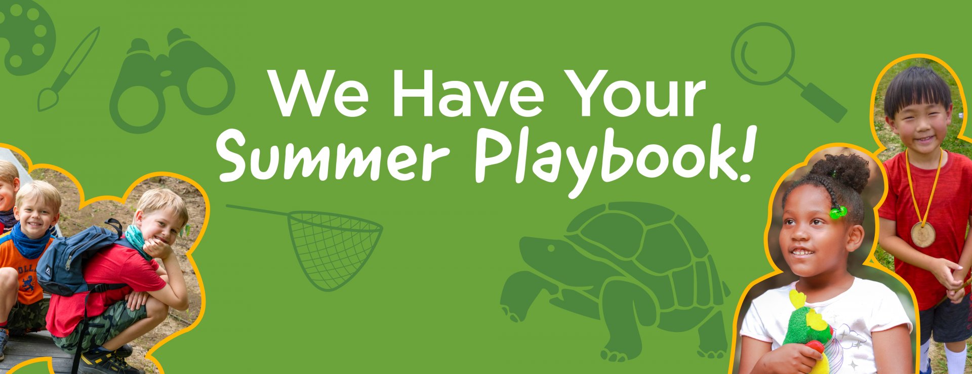 "We Have Your Summer Playbook!"